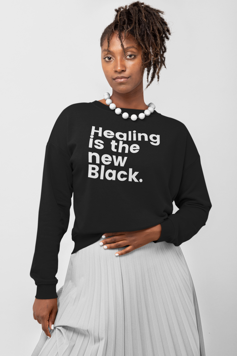Hope Center Healing is the New Black Crew Sweat Shirt - Black