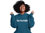 Be Human Hoodie - Antique Sapphire