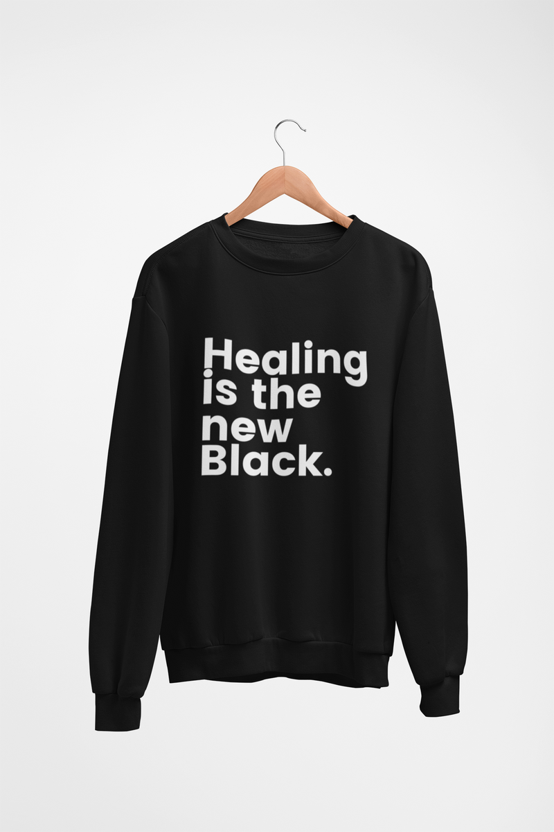 Hope Center Healing is the New Black Crew Sweat Shirt - Black