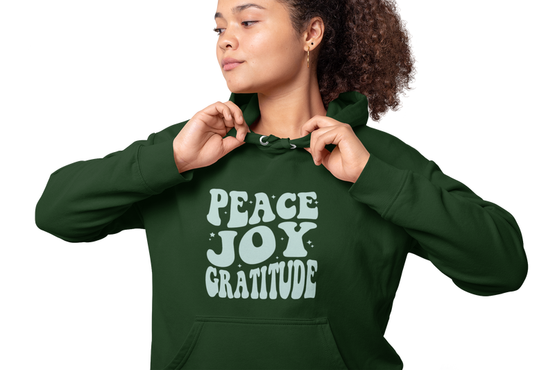 Peace. Joy. Gratitude. Hoodie - Forest Green