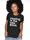 Healing Is The New Black Shirt - Black