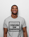 Follow The Carpenter T-Shirt - Grey